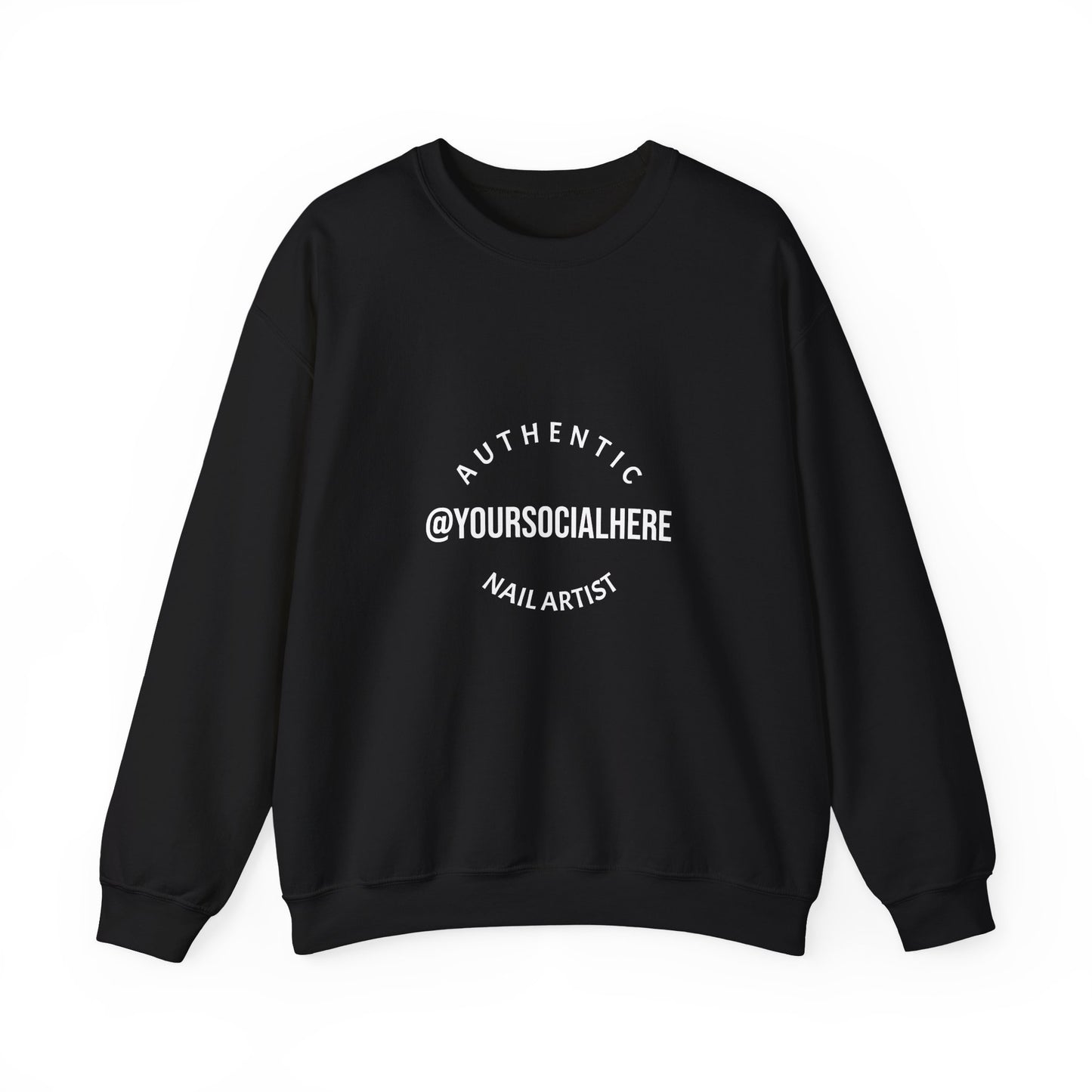 Authentic Nail Artist Crewneck Sweatshirt — Custom @YourSocialHere Logo